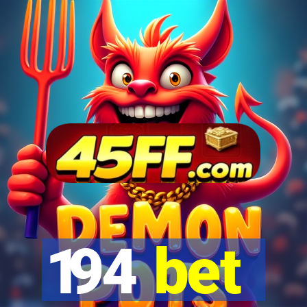 194 bet
